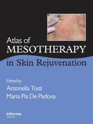 Atlas of Mesotherapy in Skin Rejuvenation 2007